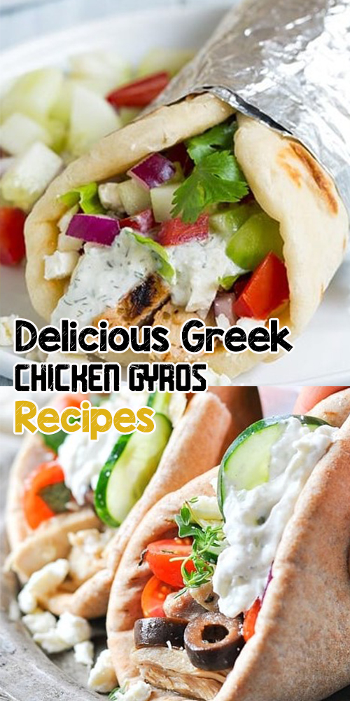 Delicious Greek Chicken Gyros Recipes