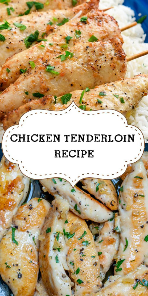 chicken tenderloin recipe