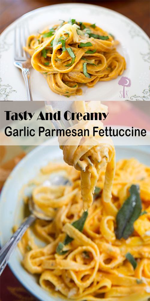 Tasty And Creamy Garlic Parmesan Fettuccine